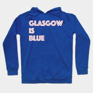 Glasgow Is Blue Hoodie